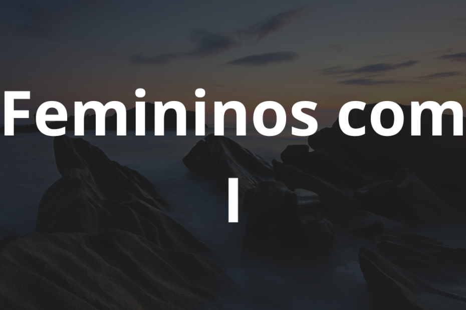Nomes femininos com I