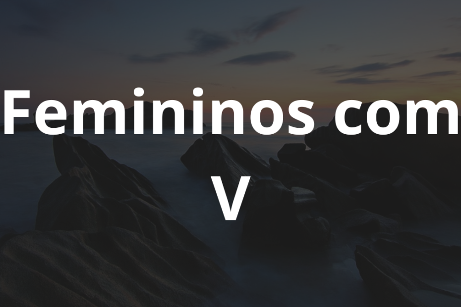 Nomes femininos com V