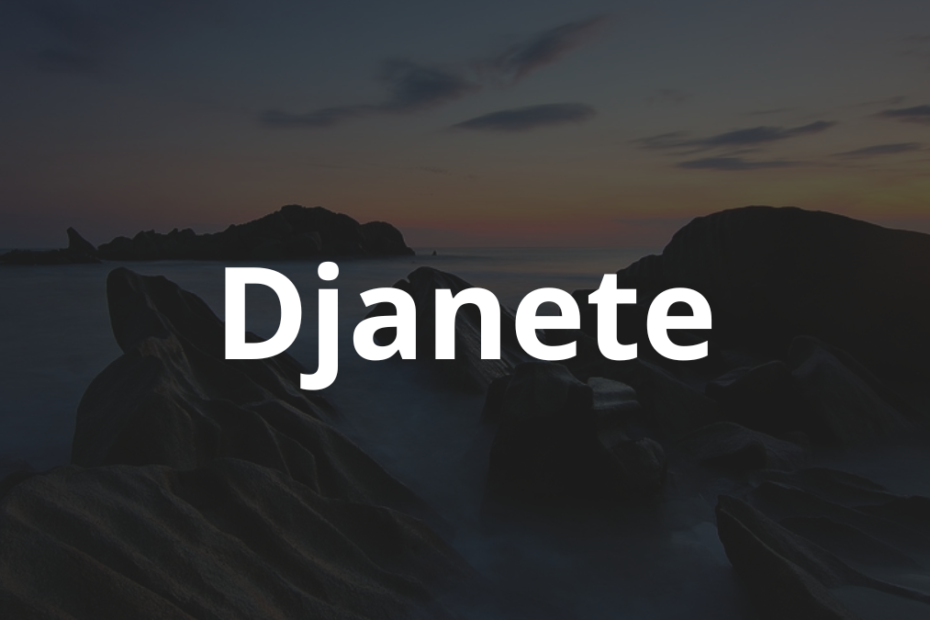 Significado do Nome Djanete