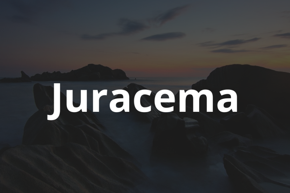 Significado do nome Juracema: História e origem! 5 Significado do nome Juracema