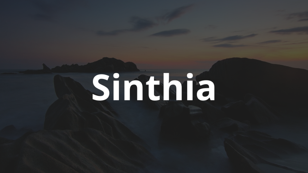 Significado do nome Sinthia: História e origem! 1 Significado do nome Sinthia