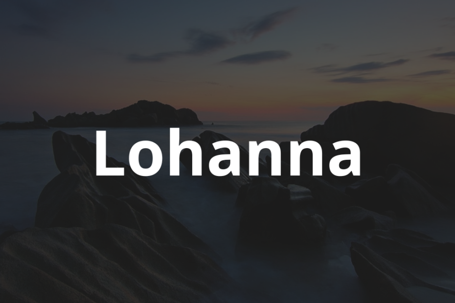 Significado do nome Lohanna: História e origem! 8 Significado do Nome Lohanna
