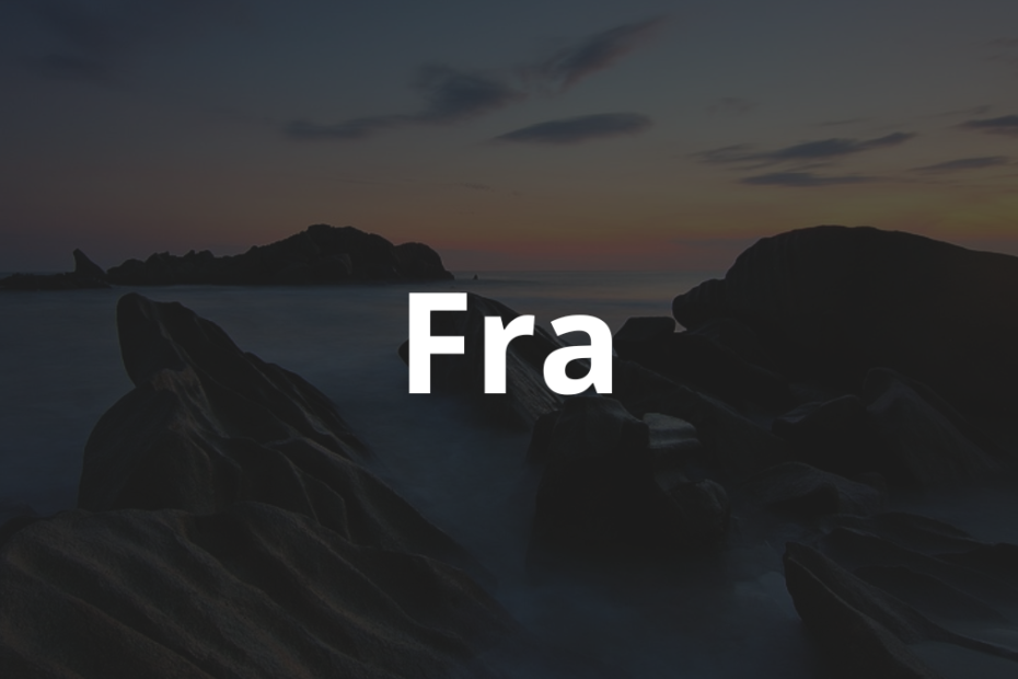 Significado do nome Fra: História e origem! 12 Significado do Nome Fra