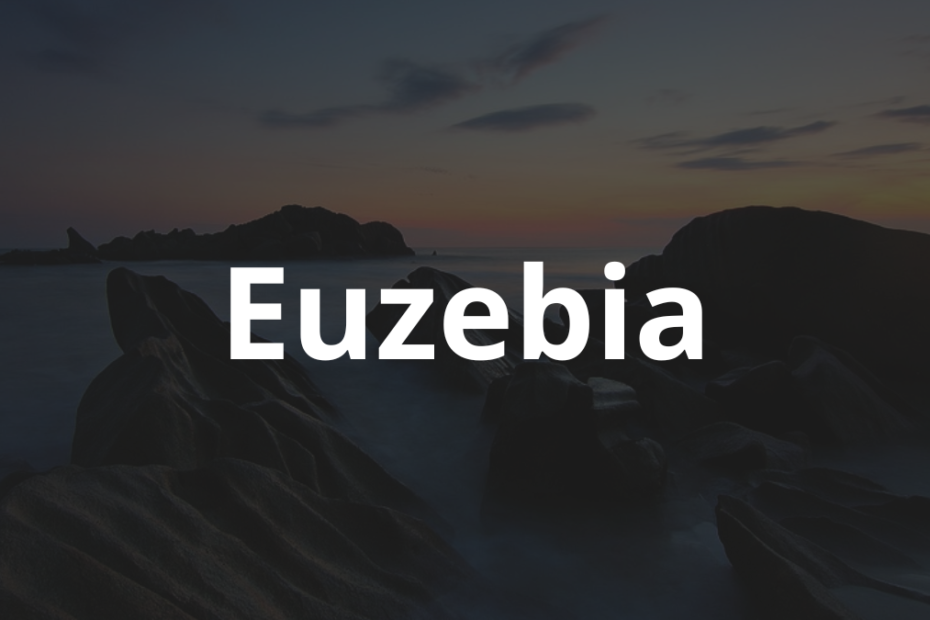 Significado do Nome Euzébia