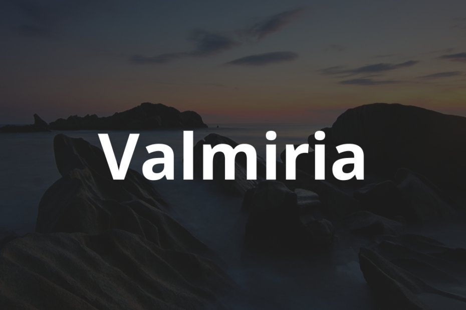 Significado do nome Valmiria: História e origem! 12 Significado do nome Valmiria