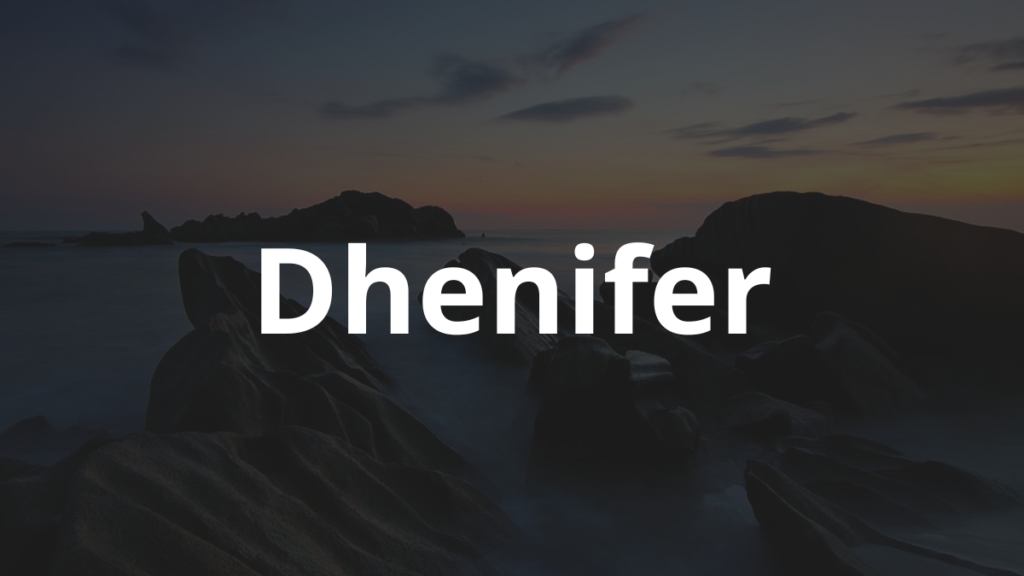 Significado do nome Dhenifer