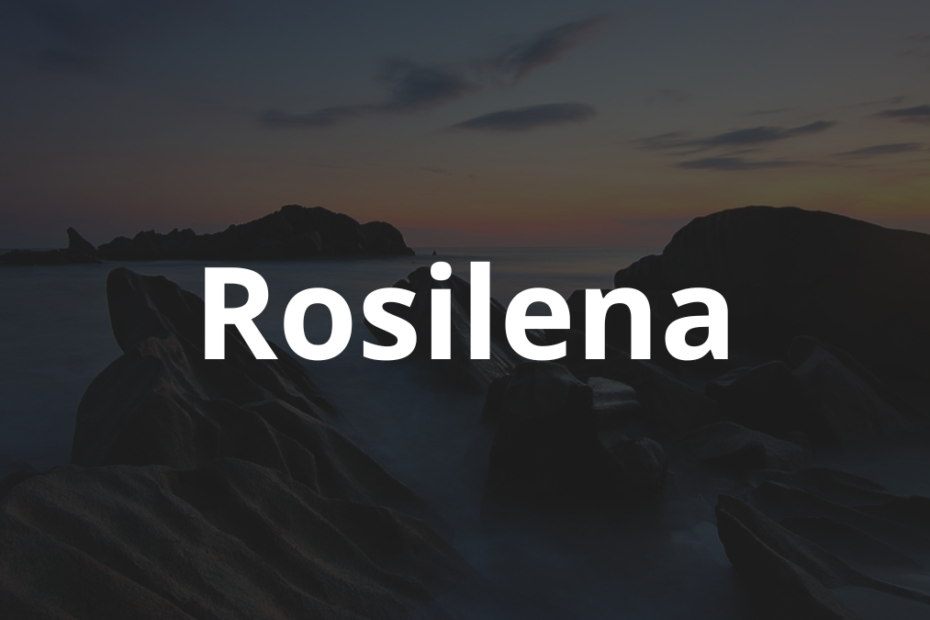 Significado do Nome Rosilena
