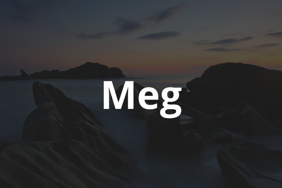 Significado do nome Meg: História e origem! 3 Significado do nome Meg