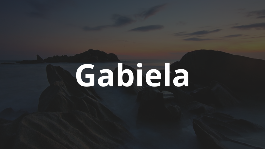 Significado do nome Gabiela: História e origem! 1 Significado do nome Gabiela