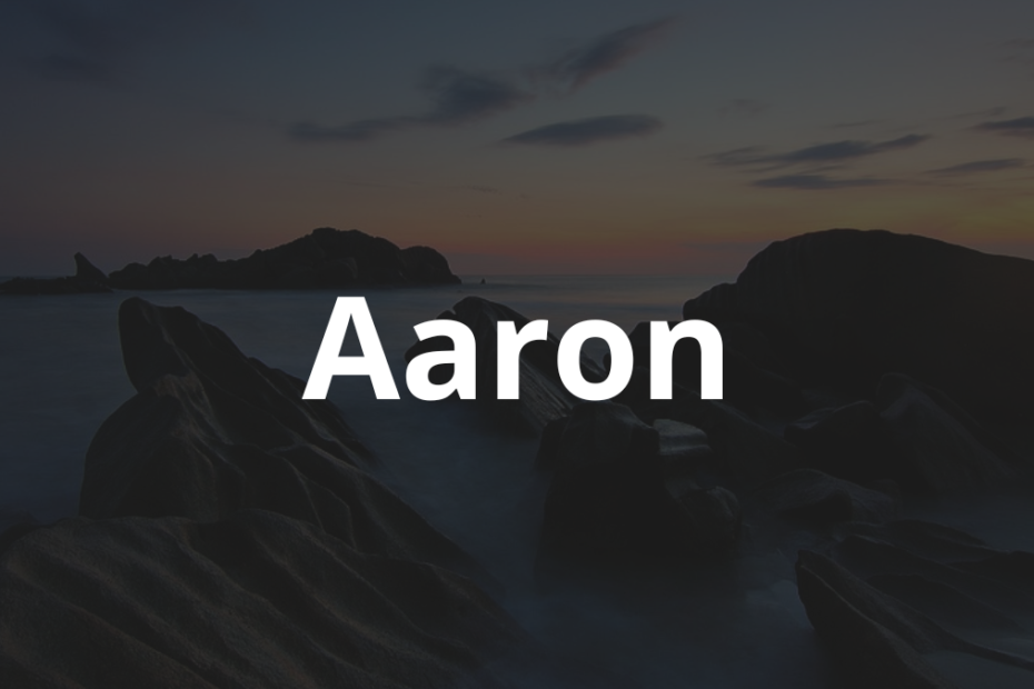 Significado do nome Aaron: História e origem! 12 Significado do Nome Aaron