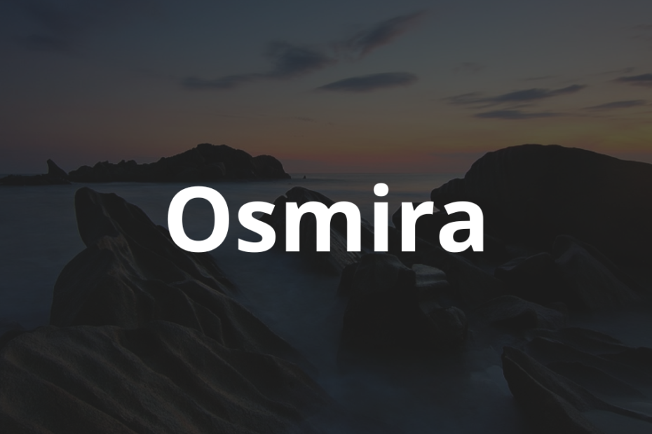Significado do nome Osmira: História e origem! 11 Significado do Nome Osmira