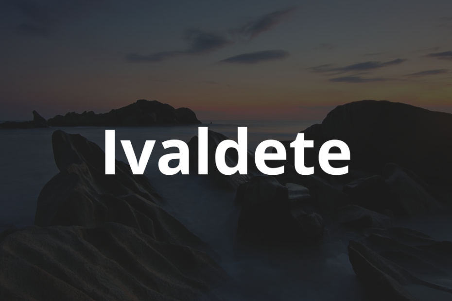 Significado do nome Ivaldete: História e origem! 6 Significado do Nome Ivaldete