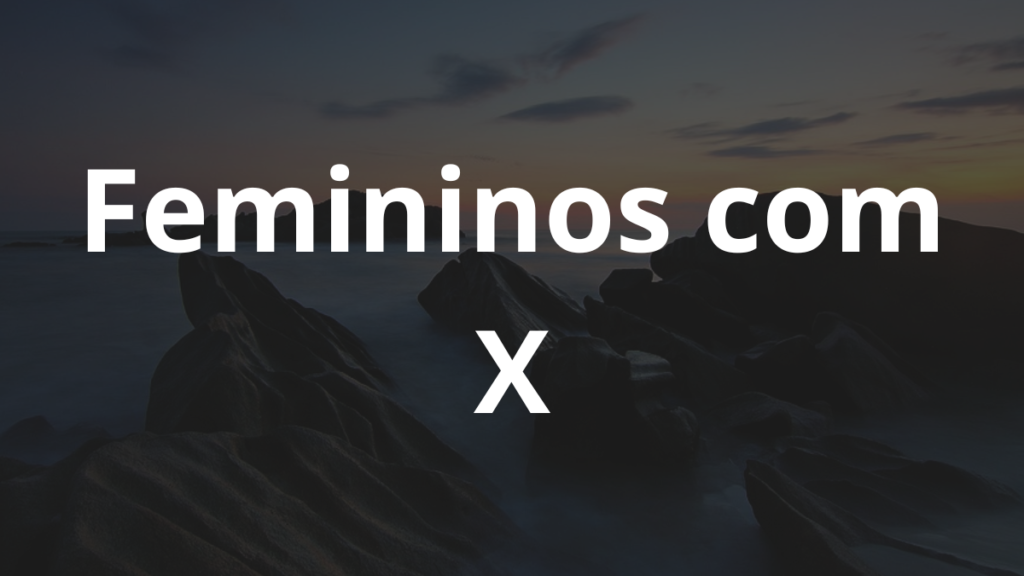 Nomes femininos com X