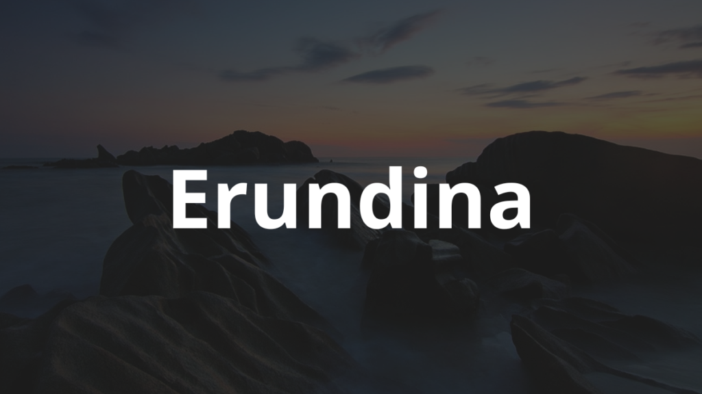 Significado do nome Erundina: História e origem! 1 Significado do nome Erundina