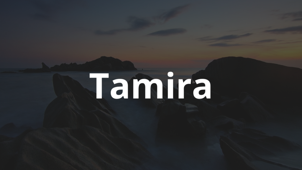 Significado do Nome Tamira