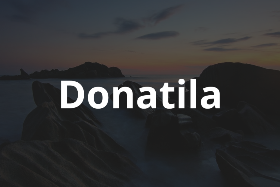 Significado do nome Donatila: História e origem! 4 Significado do Nome Donatila
