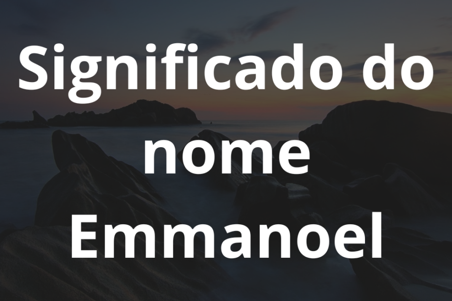 Significado do nome Emmanoel
