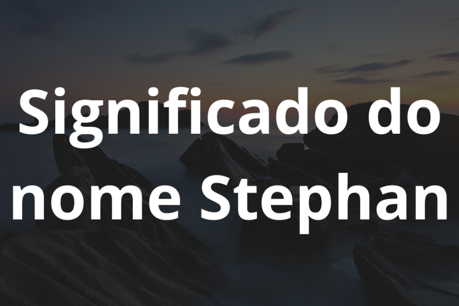 Significado do nome Stephan
