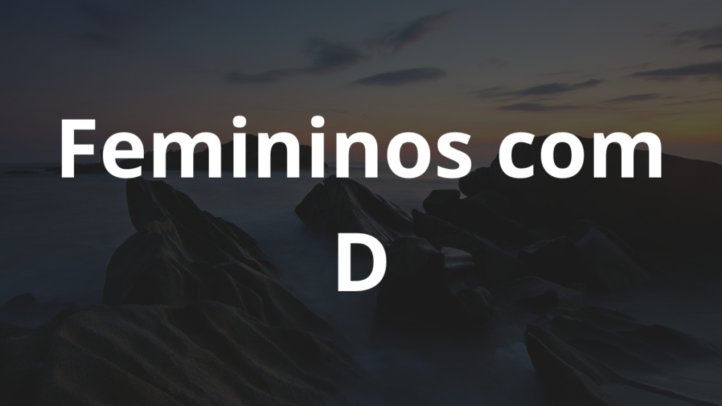 Nomes femininos com D