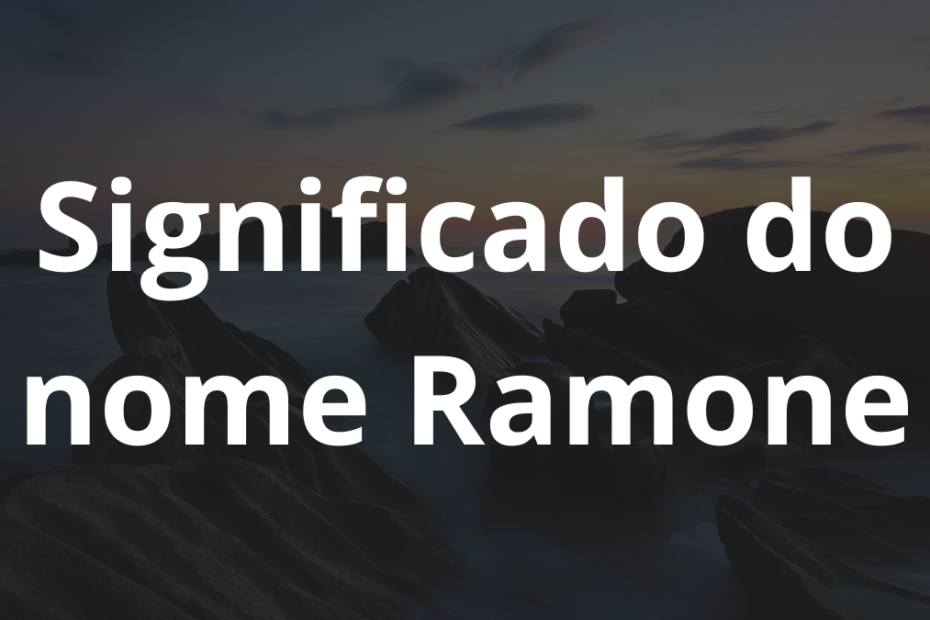Significado do nome Ramone