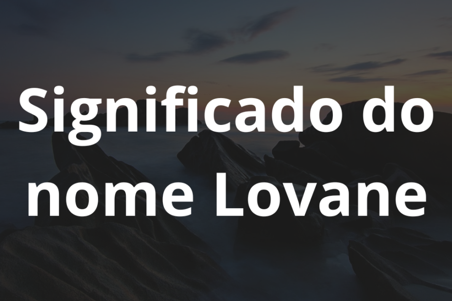 Significado do nome Lovane