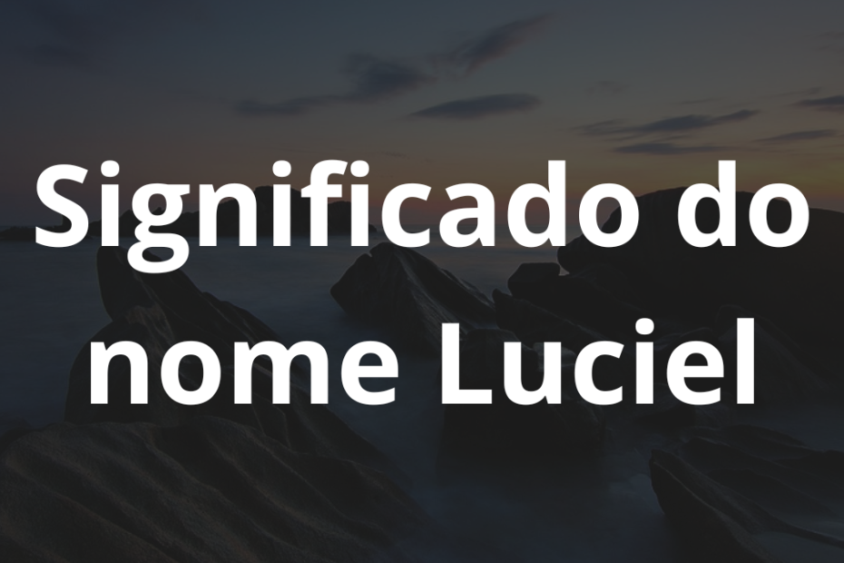 Significado do nome Luciel