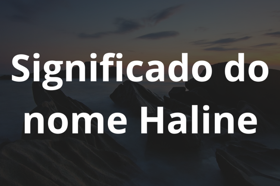 Significado do nome Haline