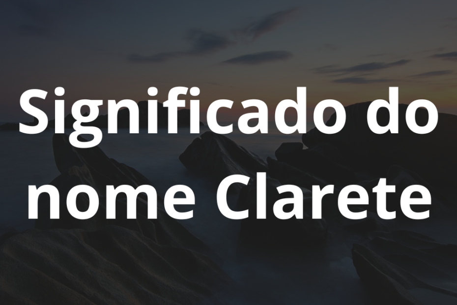 Significado do nome Clarete
