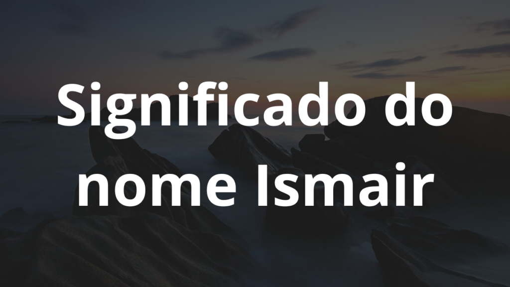 Significado do nome Ismair