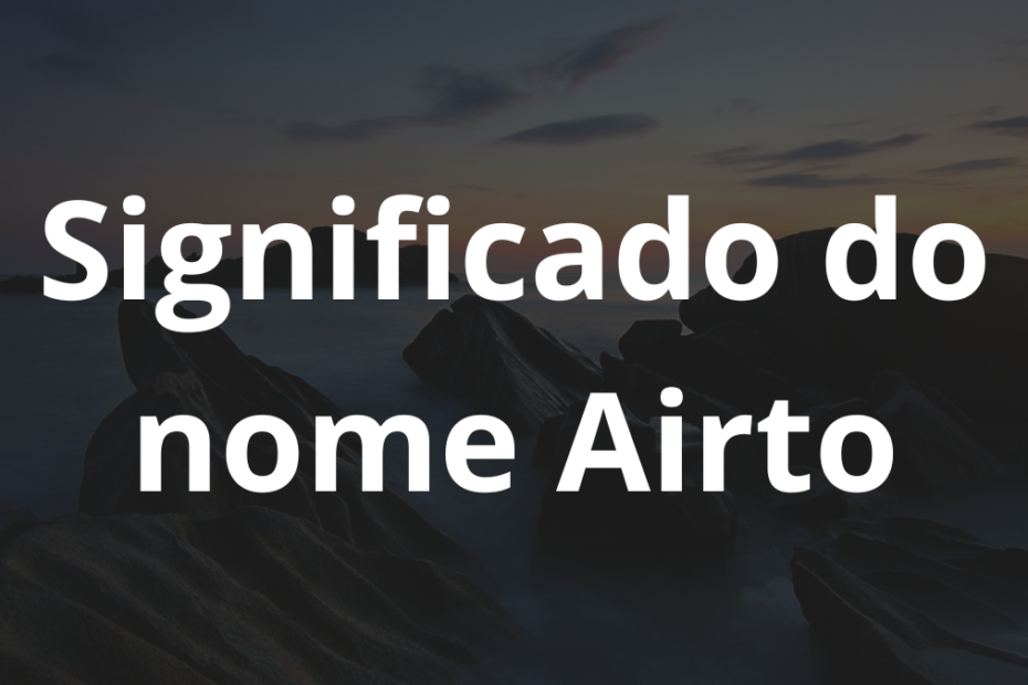 Significado do nome Airto