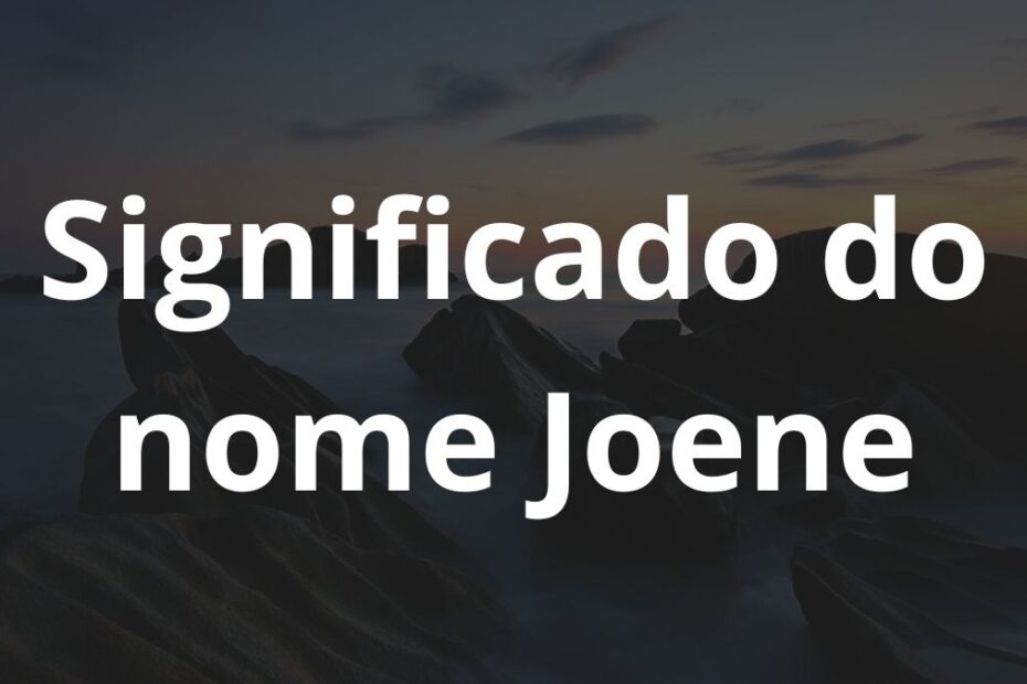 Significado do nome Joene