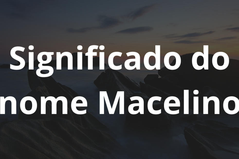 Significado do nome Macelino