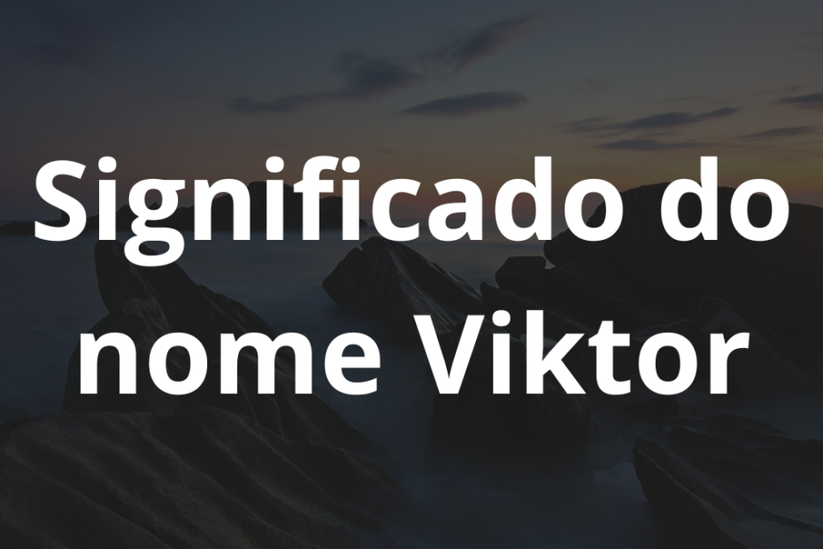 Significado do nome Viktor