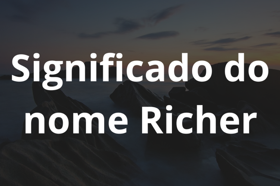 Significado do nome Richer