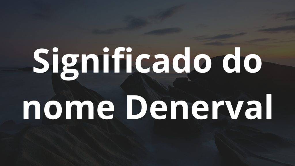 Significado do nome Denerval