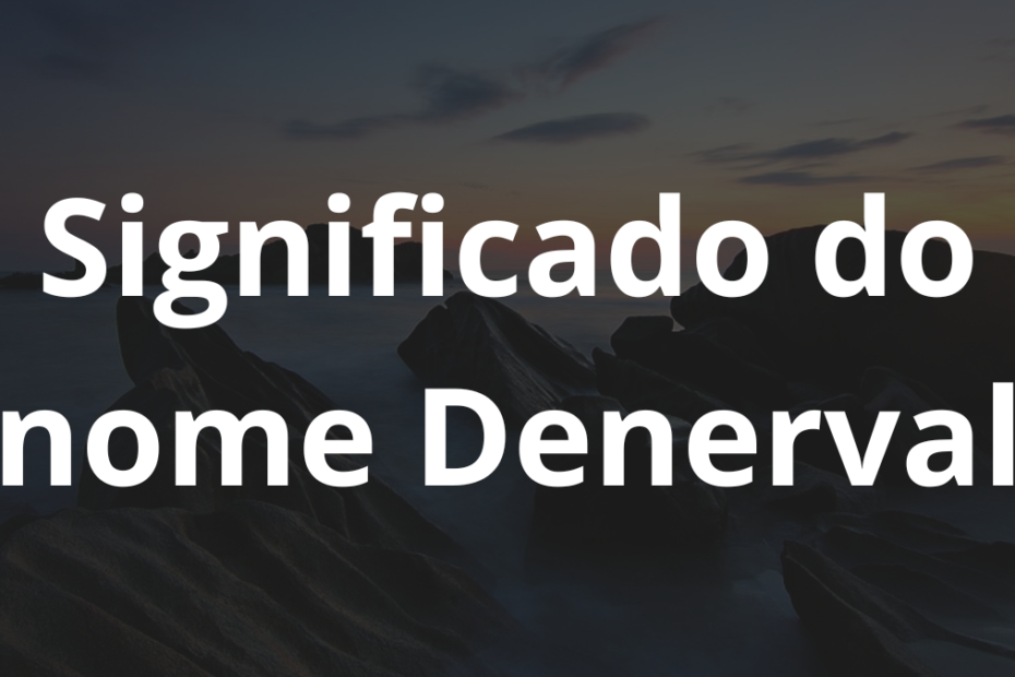 Significado do nome Denerval