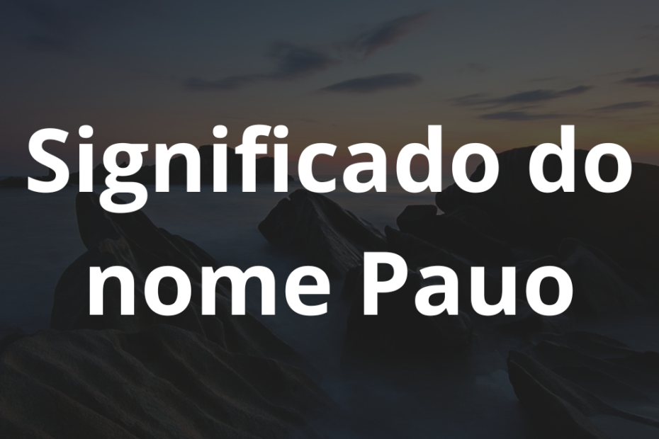 Significado do nome Pauo