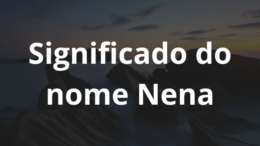 Significado do nome Nena