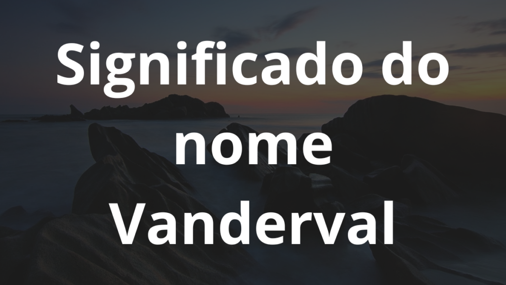 Significado do nome Vanderval