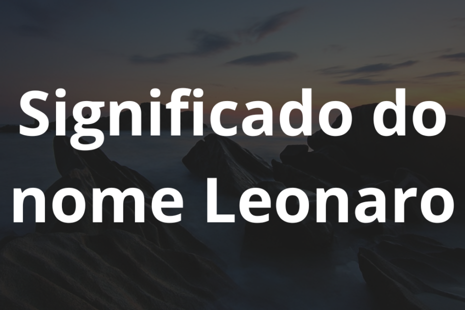Significado do nome Leonaro