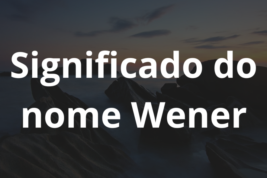 Significado do nome Wener