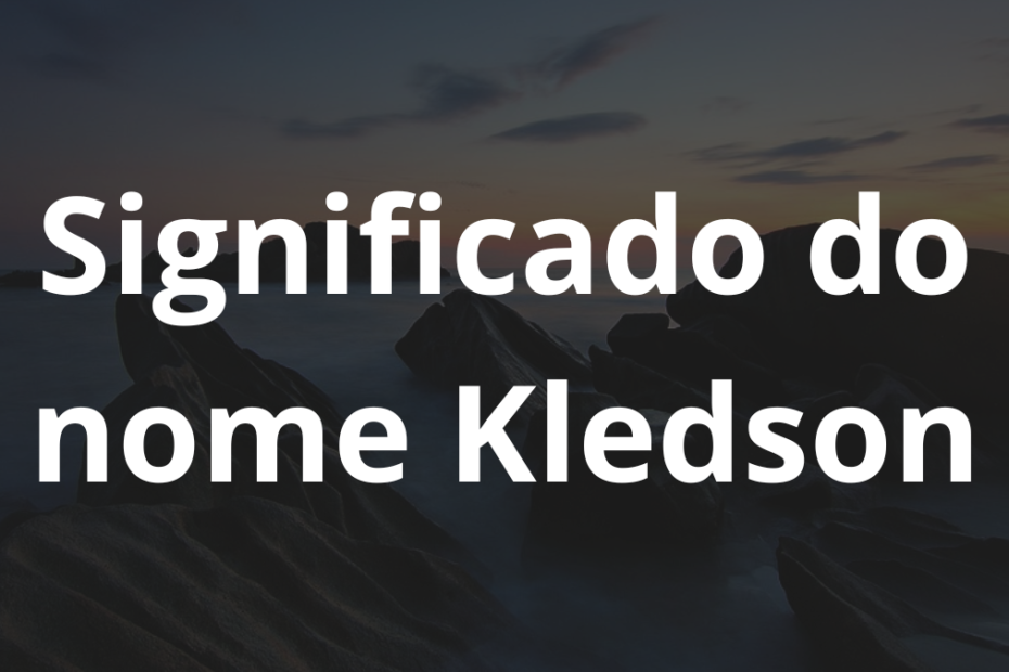Significado do nome Kledson