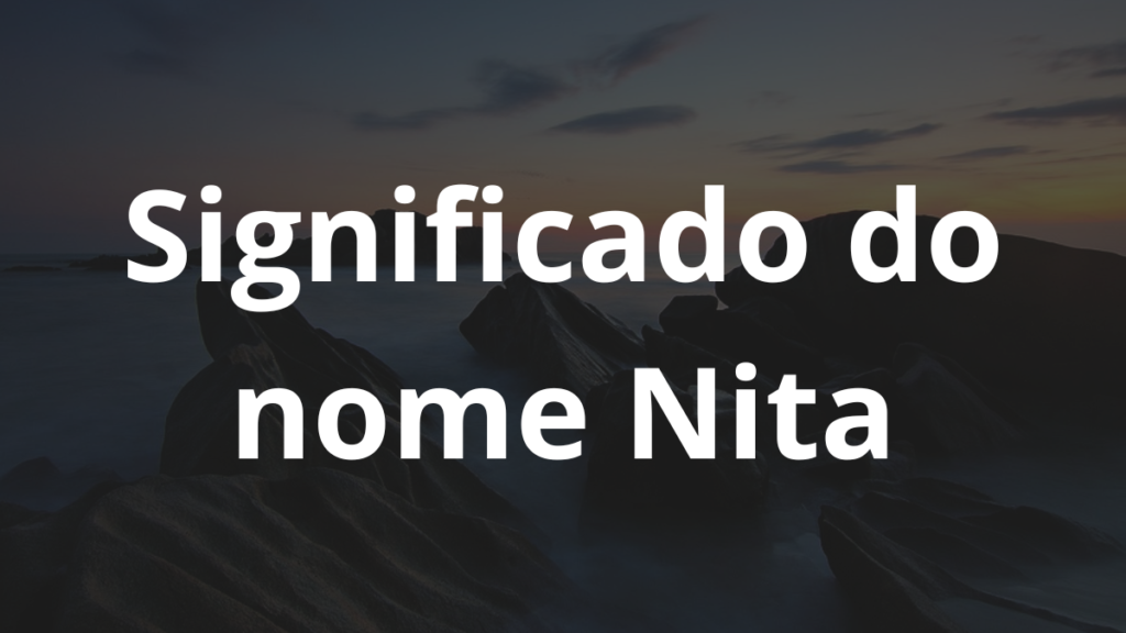 Significado do nome Nita