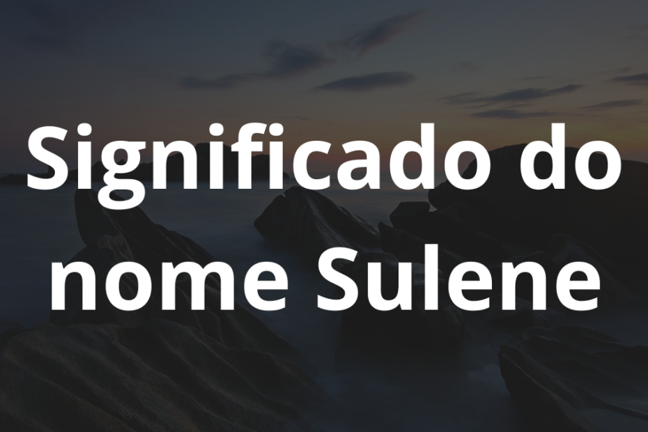 Significado do nome Sulene