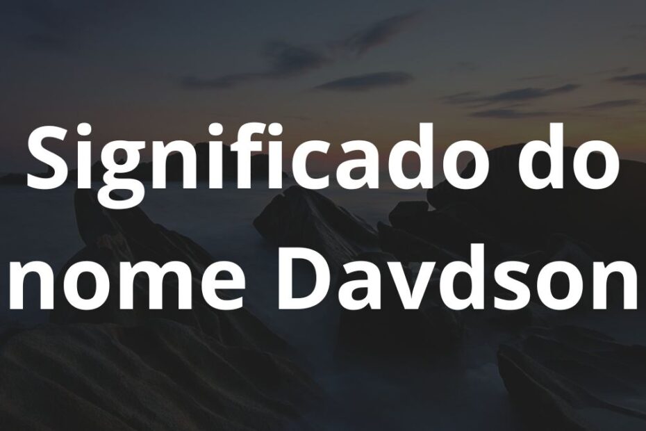 Significado do nome Davdson
