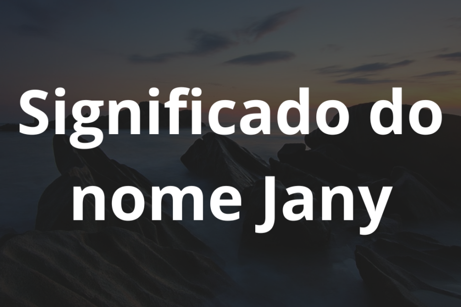 Significado do nome Jany