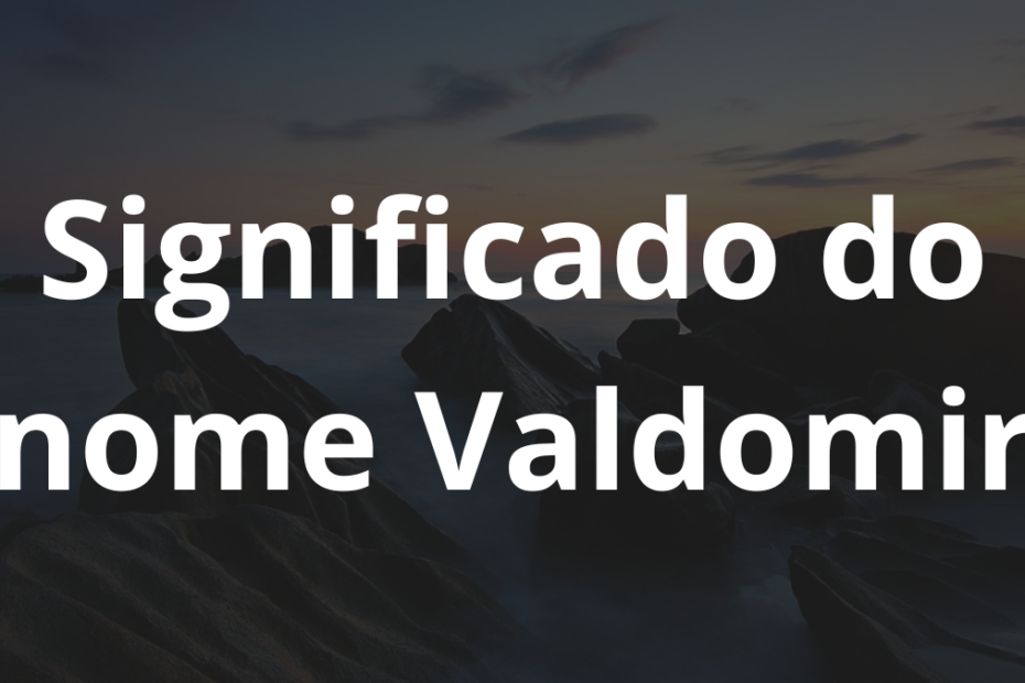 Significado do nome Valdomir