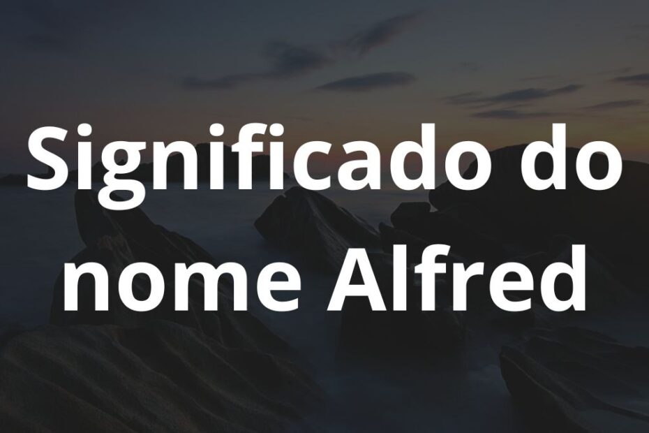 Significado do nome Alfred