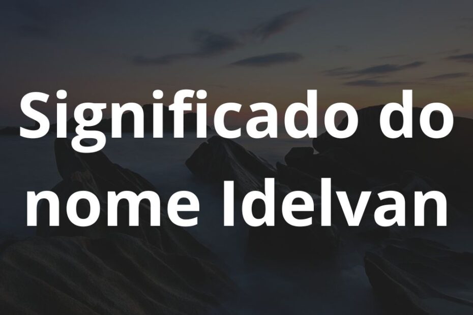 Significado do nome Idelvan