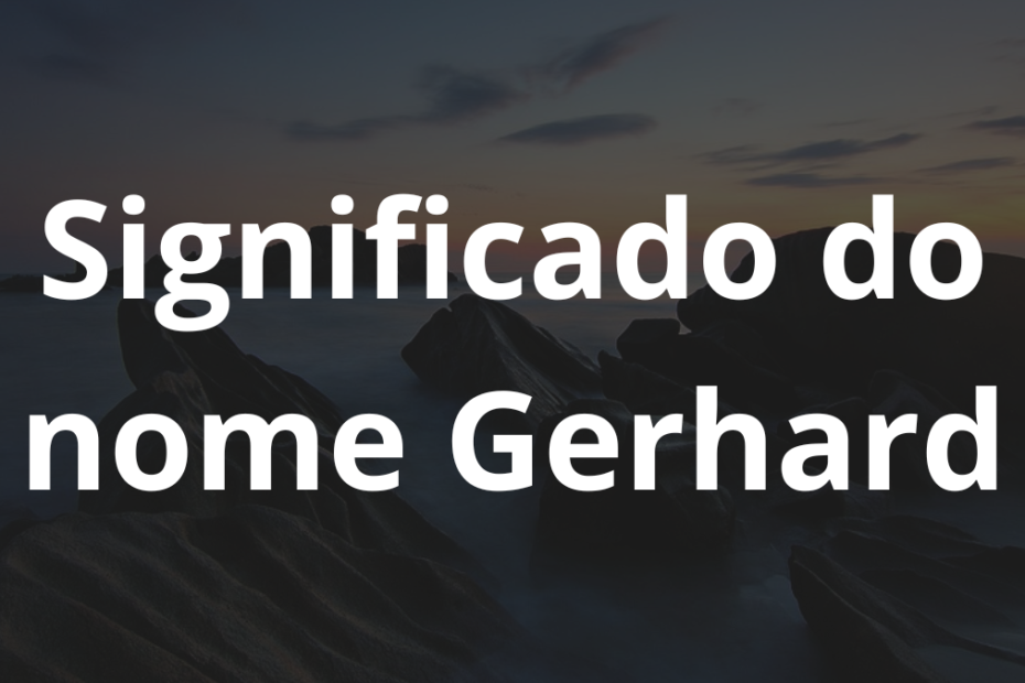 Significado do nome Gerhard